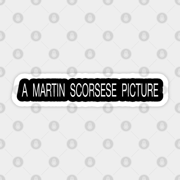 A Martin Scorsese Picture Sticker by Jim and Them